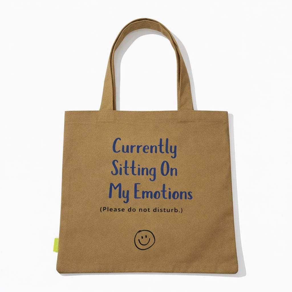 Currently Sitting On My Emotions Tote Bag