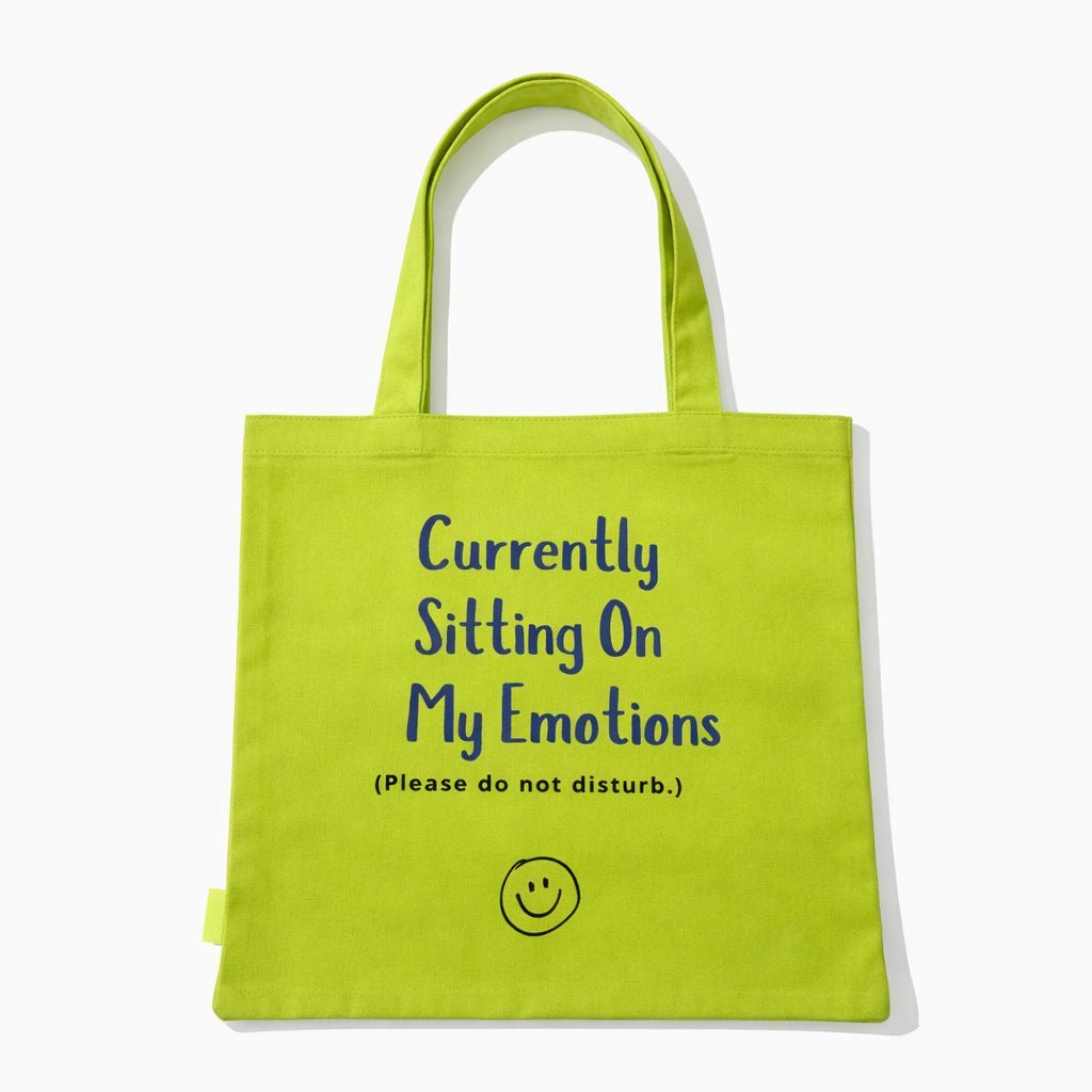 Currently Sitting On My Emotions Tote Bag