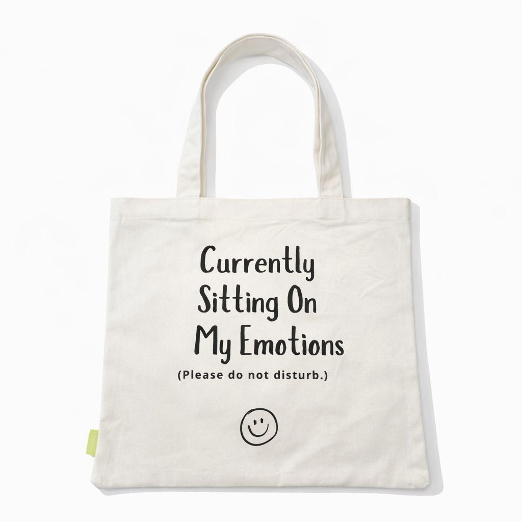 Currently Sitting On My Emotions Tote Bag